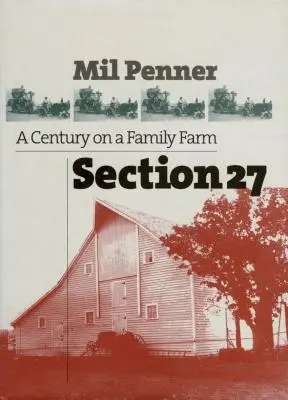 Section 27 : Un siècle dans une ferme familiale - Section 27: A Century on a Family Farm