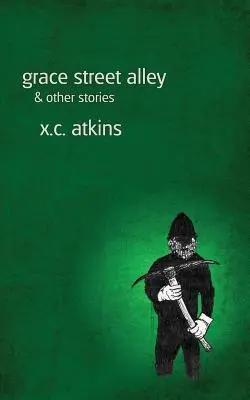 Grace Street Alley et autres histoires - Grace Street Alley & Other Stories