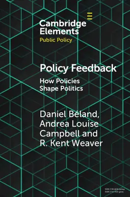 Policy Feedback : Comment les politiques façonnent la politique - Policy Feedback: How Policies Shape Politics