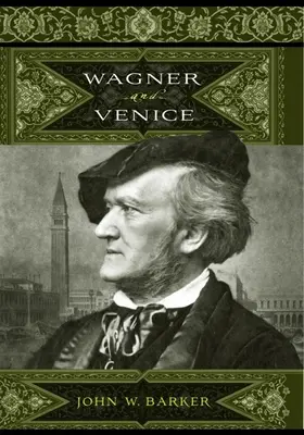 Wagner et Venise - Wagner and Venice