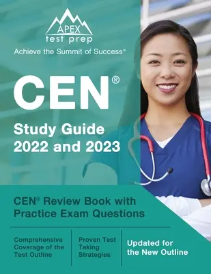 CEN Study Guide 2022 and 2023 : CEN Review Book with Practice Examination Questions [Updated for the New Outline] (en anglais) - CEN Study Guide 2022 and 2023: CEN Review Book with Practice Exam Questions [Updated for the New Outline]