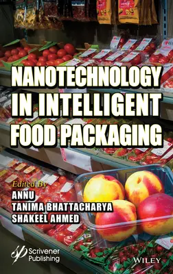 La nanotechnologie dans l'emballage alimentaire intelligent - Nanotechnology in Intelligent Food Packaging