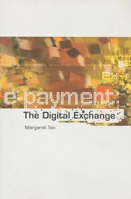 Le paiement électronique : L'échange numérique - E-Payment: The Digital Exchange