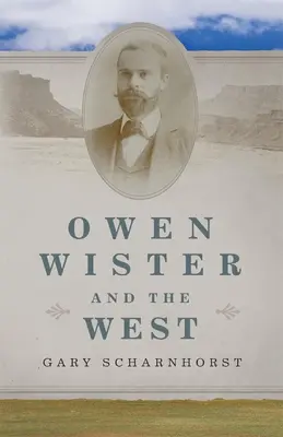 Owen Wister et l'Ouest, 30 - Owen Wister and the West, 30
