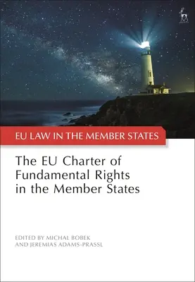 La Charte des droits fondamentaux de l'Union européenne dans les États membres - The Eu Charter of Fundamental Rights in the Member States