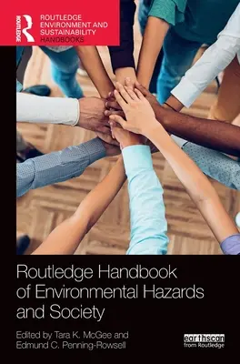 Routledge Handbook of Environmental Hazards and Society (Manuel Routledge des risques environnementaux et de la société) - Routledge Handbook of Environmental Hazards and Society