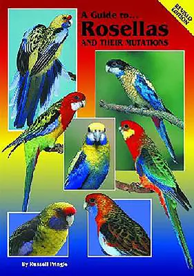 Guide des Rosellas et de leurs mutations - A Guide to Rosellas and Their Mutations