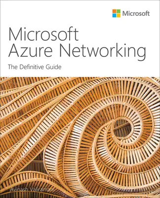Microsoft Azure Networking : Le guide définitif - Microsoft Azure Networking: The Definitive Guide