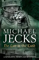 No Law in the Land (Last Templar Mysteries 27) - Un mystère médiéval captivant d'intrigues et de dangers. - No Law in the Land (Last Templar Mysteries 27) - A gripping medieval mystery of intrigue and danger