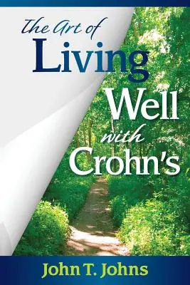 L'art de bien vivre avec la maladie de Crohn - The Art of Living Well with Crohn's