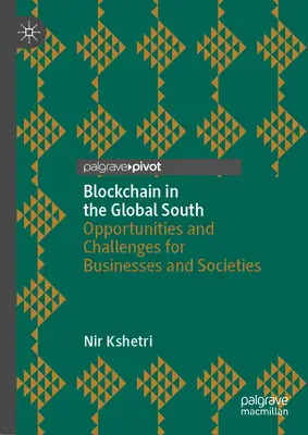 Blockchain dans le Sud global : Opportunités et défis pour les entreprises et les sociétés - Blockchain in the Global South: Opportunities and Challenges for Businesses and Societies