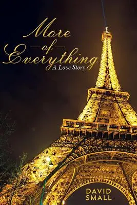 Plus de tout : une histoire d'amour - More of Everything: A Love Story