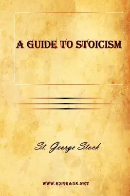 Guide du stoïcisme - A Guide to Stoicism