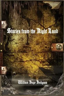 Histoires du pays de la nuit - Stories from the Night Land