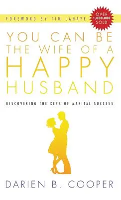 Vous pouvez être la femme d'un mari heureux - You Can Be the Wife of a Happy Husband