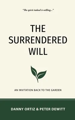 La volonté abandonnée : Une invitation à retourner au jardin - The Surrendered Will: An Invitation Back to the Garden