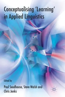 Conceptualiser l'apprentissage en linguistique appliquée - Conceptualising 'learning' in Applied Linguistics
