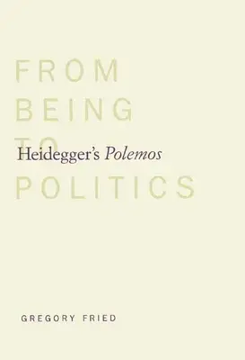 Le Polemos de Heidegger : De l'être à la politique - Heidegger's Polemos: From Being to Politics