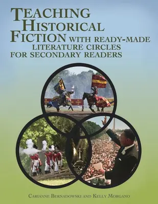 Enseigner la fiction historique avec des cercles de littérature prêts à l'emploi pour les lecteurs du secondaire - Teaching Historical Fiction with Ready-Made Literature Circles for Secondary Readers