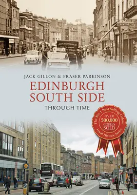 Le quartier sud d'Édimbourg à travers le temps - Edinburgh South Side Through Time