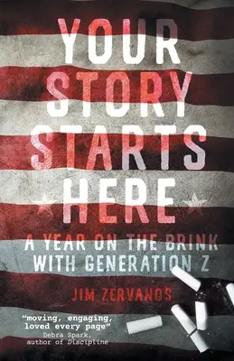 Votre histoire commence ici : Une année au bord du gouffre avec la génération Z - Your Story Starts Here: A Year on the Brink with Generation Z