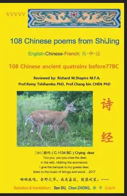 108 poèmes chinois de ShiJing : 108 quatrains chinois antérieurs à l'an 77 avant J.-C. - 108 Chinese Poems from ShiJing: 108 Chinese Ancient Quatrains before 77BC