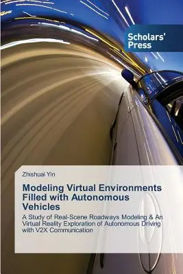 Modélisation d'environnements virtuels peuplés de véhicules autonomes - Modeling Virtual Environments Filled with Autonomous Vehicles