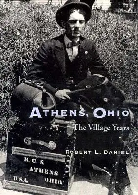 Athens, Ohio : Les années du village - Athens, Ohio: The Village Years