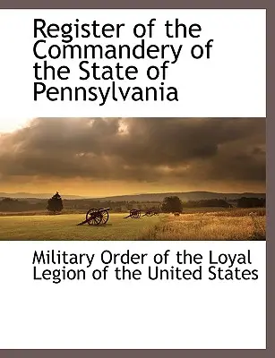 Registre de la commanderie de l'État de Pennsylvanie - Register of the Commandery of the State of Pennsylvania