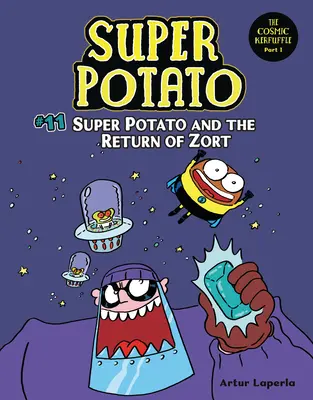 Super Patate et le retour de Zort : Livre 11 - Super Potato and the Return of Zort: Book 11