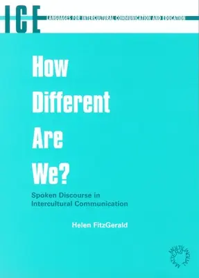 How Different Are We -Nop/058 : Le discours parlé dans la communication interculturelle - How Different Are We -Nop/058: Spoken Discourse in Intercultural Communication