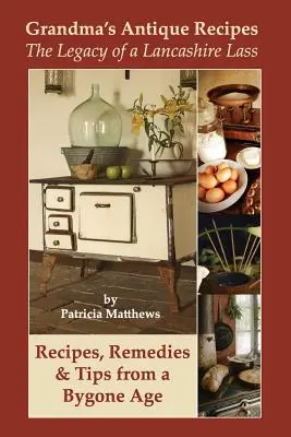 Recettes anciennes de grand-mère - Grandma's Antique Recipes