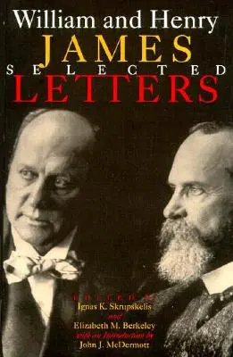 William et Henry James : Lettres choisies - William and Henry James: Selected Letters