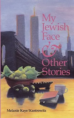 Mon visage juif et autres histoires - My Jewish Face and Other Stories