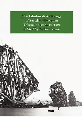 The Edinburgh Anthology of Scottish Literature Volume 2 Deuxième édition - The Edinburgh Anthology of Scottish Literature Volume 2 Second Edition