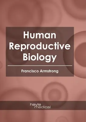 Biologie de la reproduction humaine - Human Reproductive Biology