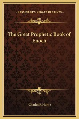 Le grand livre prophétique d'Hénoch - The Great Prophetic Book of Enoch
