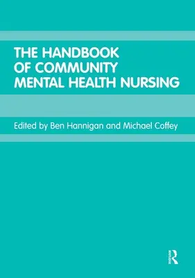 Manuel des soins infirmiers communautaires en santé mentale - The Handbook of Community Mental Health Nursing