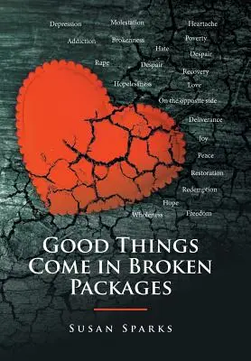 Les bonnes choses viennent dans les paquets cassés - Good Things Come in Broken Packages