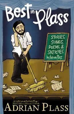 Le meilleur de Plass : Histoires, chansons, poèmes et croquis - Best in Plass: Stories, Songs, Poems, and Sketches