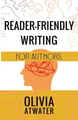 L'écriture conviviale pour les auteurs - Reader-Friendly Writing for Authors