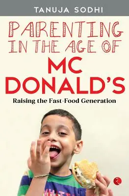 L'art d'être parent à l'ère de McDonald's - Parenting in the Age of McDonald's