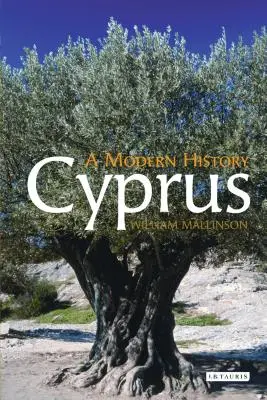 Chypre : Une histoire moderne - Cyprus: A Modern History