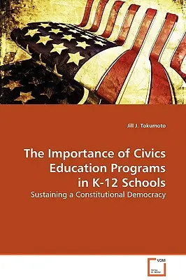 L'importance des programmes d'éducation civique dans les écoles primaires et secondaires - The Importance of Civics Education Programs in K-12 Schools