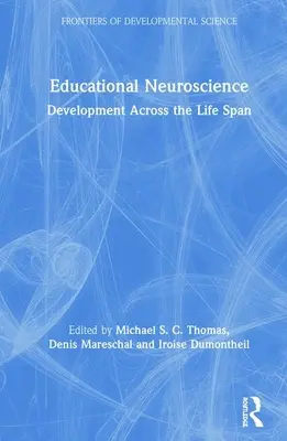 Neurosciences de l'éducation : Le développement tout au long de la vie - Educational Neuroscience: Development Across the Life Span