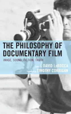 La philosophie du film documentaire - The Philosophy of Documentary Film