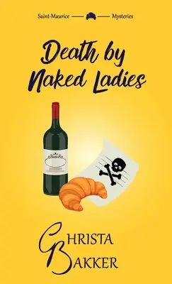 Death by Naked Ladies (La mort des femmes nues) : Un mystère douillet et propre avec un peu de ooh-la-la - Death by Naked Ladies: A clean cozy mystery with a bit of ooh-la-la
