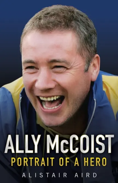 Ally McCoist - La légende des Rangers - Ally McCoist - Rangers Legend