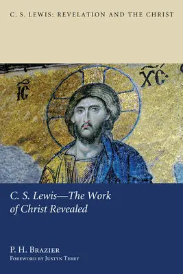 C.S. Lewis : L'œuvre du Christ révélée - C.S. Lewis--The Work of Christ Revealed