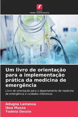 Um livro de orientao para a implementao prtica da medicina de emergncia